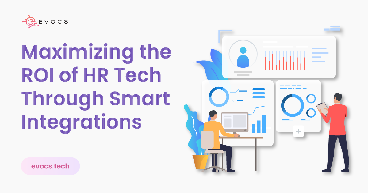 Maximizing the ROI of HR Tech Through Smart Integrations