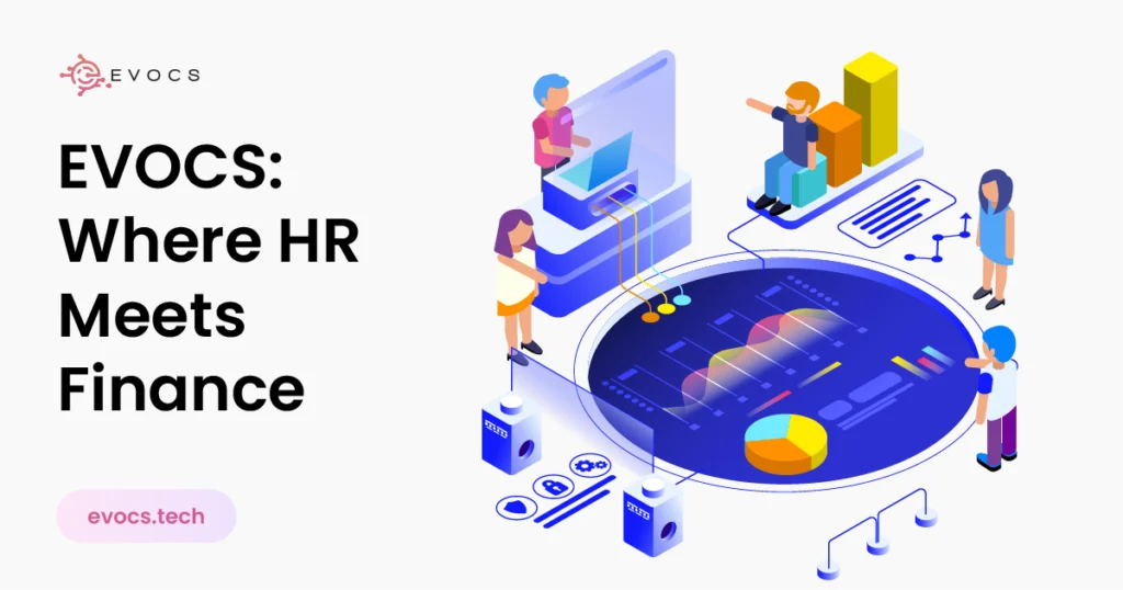 From Silos to Strategy: How EVOCS Aligns Finance and HR Across 45+ Critical Touchpoints