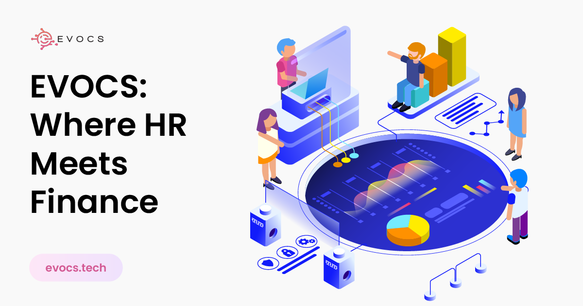 From Silos to Strategy: How EVOCS Aligns Finance and HR Across 45+ Critical Touchpoints